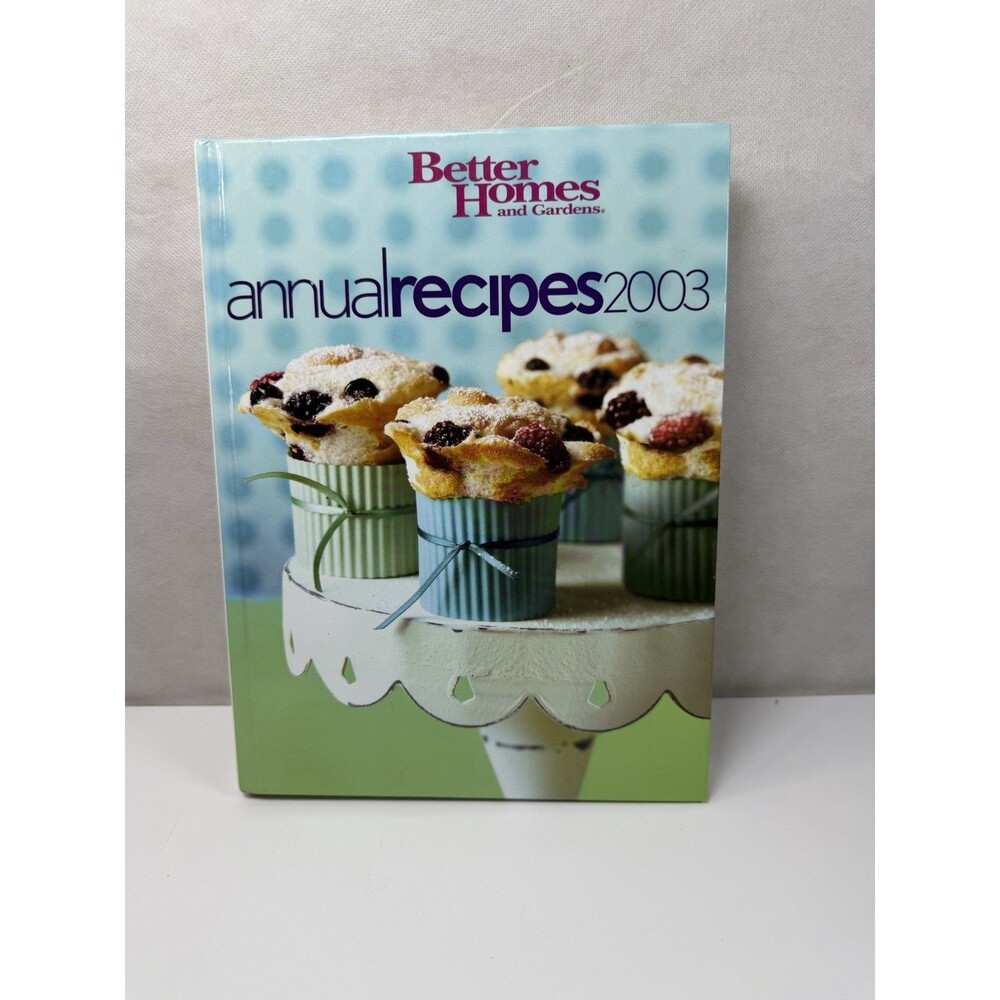 Better Homes and Gardens Annual Recipes 2003 Hardcover Cookbook HB Illustrated